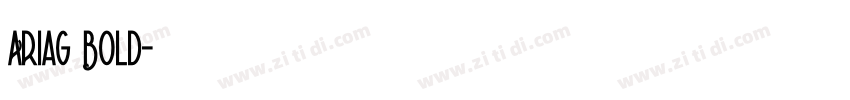 Ariag Bold字体转换